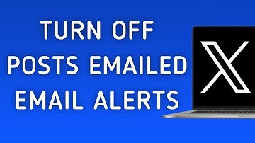How To Turn Off Email Notifications For Posts Emailed To You On X (Twitter) App On PC (New Update)