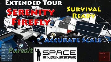 Space Engineers Serenity Accurate Scale Firefly by Pursuit Extended Tour