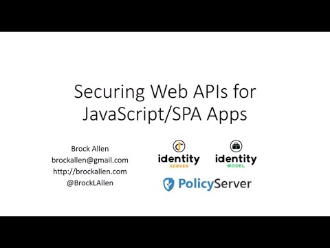 Securing Web APIs from JavaScript/SPA Applications - Brock Allen