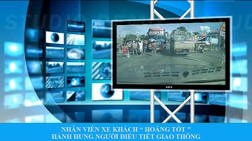NHÂN VIÊN XE KHÁCH HÀNH HUNG NGƯỜI ĐIỀU TIẾT GIAO THÔNG