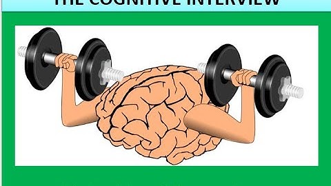 09r Cognitive Interview, improving the accuracy of eye witness testimony. Revision video