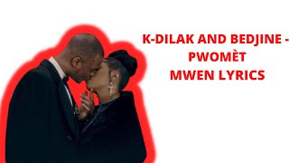 K DILAK AND BEDJINE   PWOMÈT MWEN LYRICS