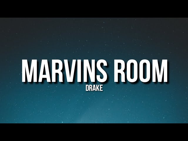 Drake - Marvins Room (Lyrics) [Tiktok Song]
