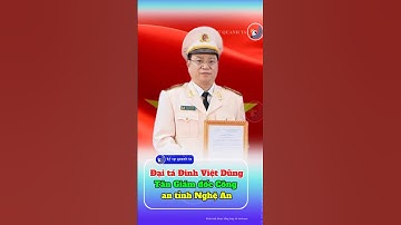 Đại tá Đinh Việt Dũng tân Giám đốc Công an tỉnh Nghệ An #viralvideo #tintuc