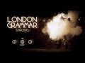 London Grammar - Strong [Au4 Remix]