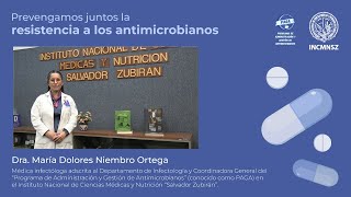 La Dra. Dolores Niembro Ortega nos platica cómo prevenir juntos la resistencia a los antimicrobianos