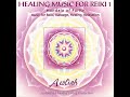 Capture de la vidéo Healing Music For Reiki, Vol. 1: Mandala Of Purity - Aeoliah