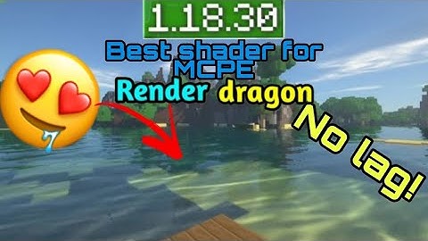 best no lag shaders for MCPE render dragon 1.18.30