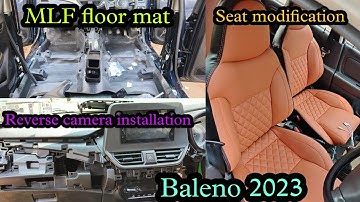 Baleno 2023 accessories work | MLF floor mat | seat modification | reverse camera installation