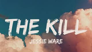 Jessie Ware - The Kill (Lyrics) 🎵