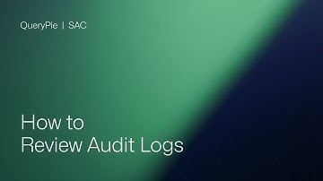 [QueryPie SAC] How to Review Audit Logs