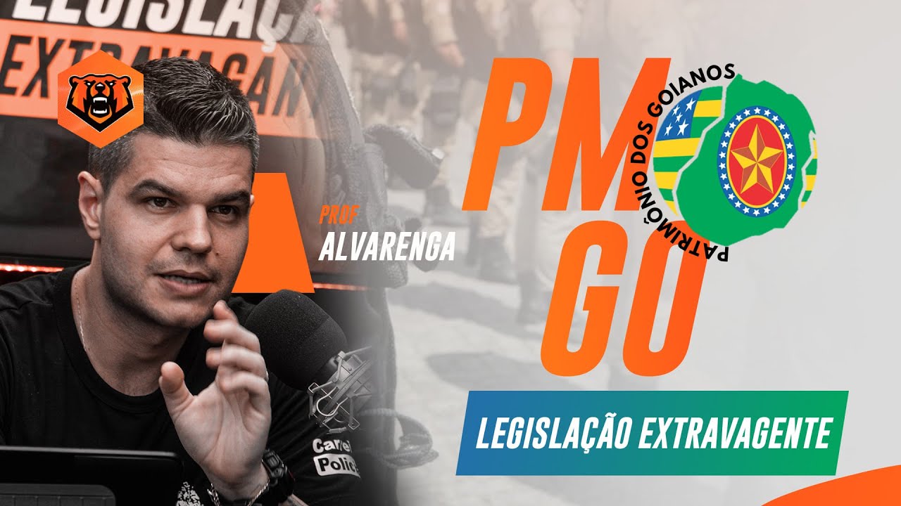 Concurso PM GO - Legislação Extravagante - Prof. Alvarenga - Monster  Concursos 