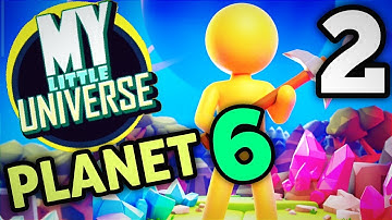 My Little Universe Planet 6 Part 2 Gameplay Walkthrough