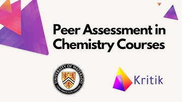 Peer Assessment for Chemistry Courses | Kritik Workshop with Prof. Steven Forsey