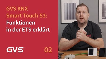 GVS KNX Smart Touch S3: Funktionen in der ETS erklärt (Teil 2)