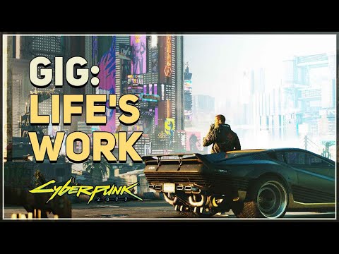 Life's Work Cyberpunk 2077 Gig