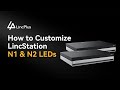 How to Customize LincStation N1 & N2 LEDs