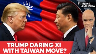 'Wrong Signals,' China Warns Trump Against Direct Talks with Taiwan President | Firstpost America