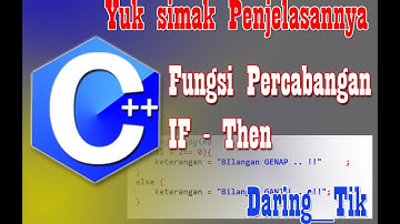 BELAJAR C++ #6 : CONTOH PROGRAM PERCABANGAN IF - THEN || CONTOH PROGRAM BILANGAN GENAP GANJIL
