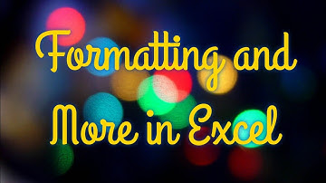 Formatting and more in Excel | Class 6