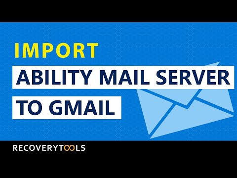 How to Import Ability Mail Server to Gmail Account?