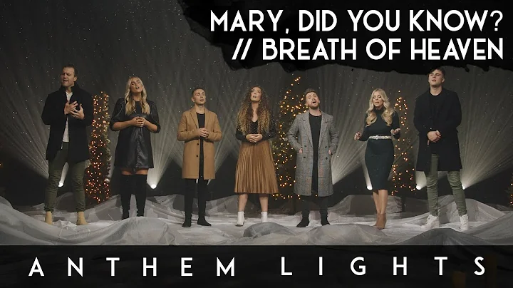 Mary, Did You Know? / Breath of Heaven | @AnthemLi...