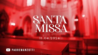 Santa Missa Ao Vivo 11042024 
