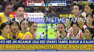 KO HEE JIN WAS ANGER AFTER RED SPARKS' POOR PERFORMANCE & HARD LOSE TO HYUNDAI HILLSTATE WITH A S...