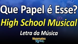 High School Musical, O Desafio - Que Papel é Esse? - Letra / Lyrics