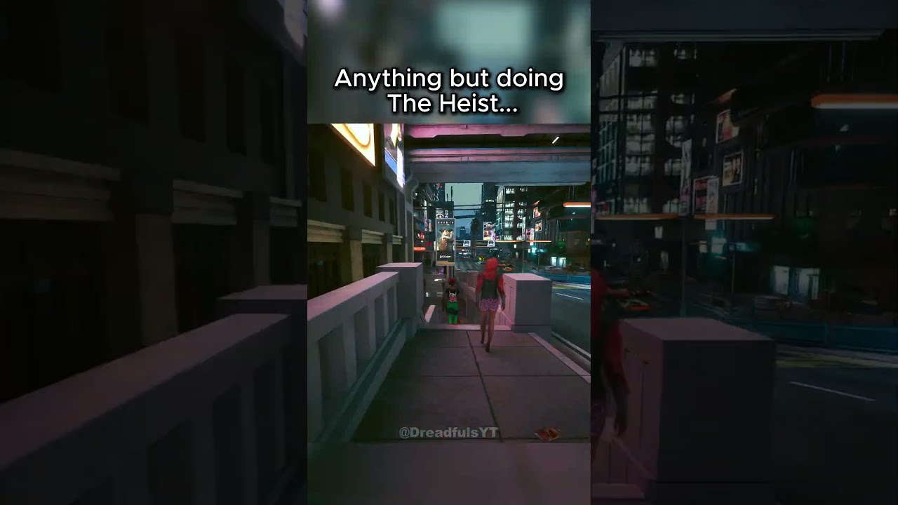 Anything But Doing The Heist Cyberpunk2077 Shorts