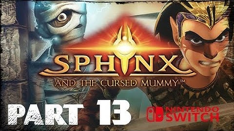 Sphinx and The Cursed Mummy Walkthrough Part 13 | Sphinx and the Cursed Mummy Nintendo Switch