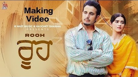 Rooh (Making Video) Amrita Virk | R Nait | Naiqra Kaur | Mad Mix | Punjabi Song 2024 #rnaitnewsong