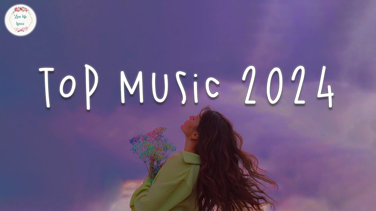 Top music 2024  Best songs 2024 playlist  Tiktok songs 2024