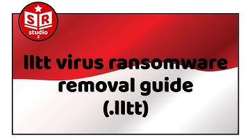 ltt virus (file.lltt) virus ransomware removal guide