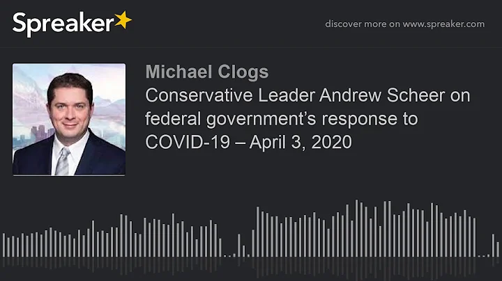 Conservative Leader Andrew Scheer on federal government’s response to COVID-19 – April 3, 2020