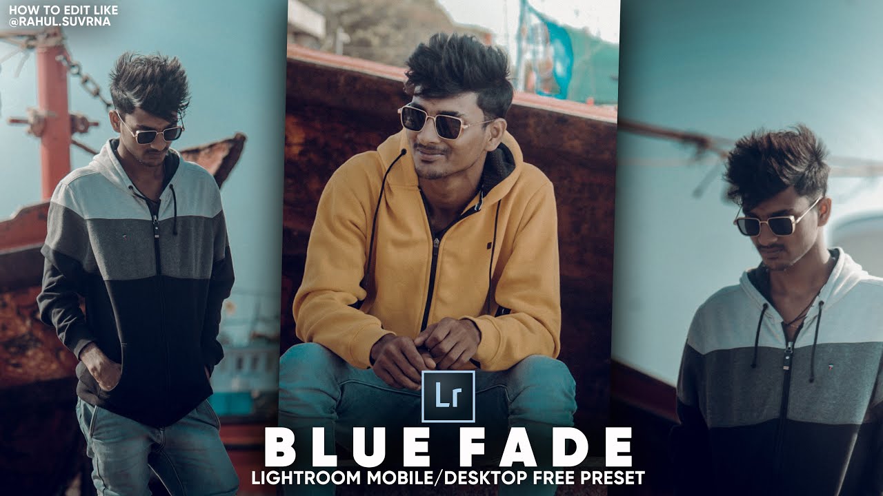 BLUEFADE PRESET+EDIT LIKE RAHUL SUVARNA ON LIGTROOM FREE PRESET(XMP&DNG)