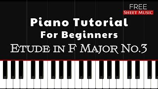 Etude in F Major No.3 | Piano Tutorial for Beginners + FREE SHEET MUSIC
