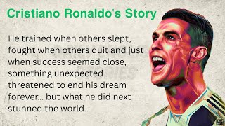 Datos The Inspiring Story of Cristiano Ronaldo ⭐ From Nothing to Legend | Learn English Through Story Noticias
