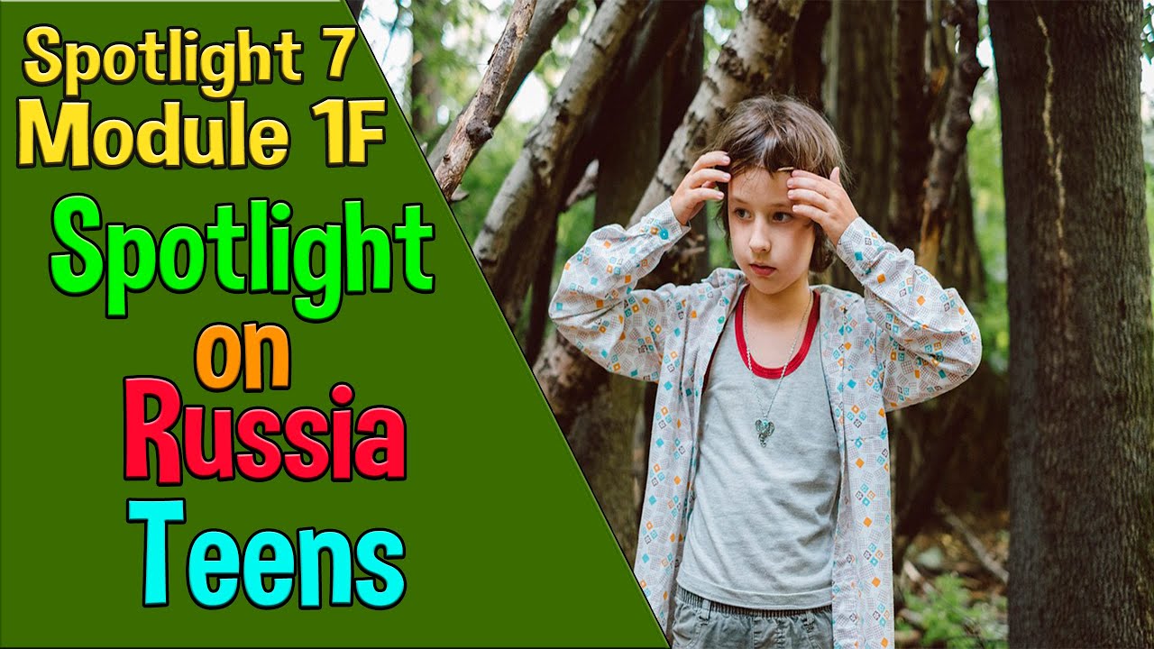 Spotlight 7 Spotlight on Russia 1. Teens. Подростки.