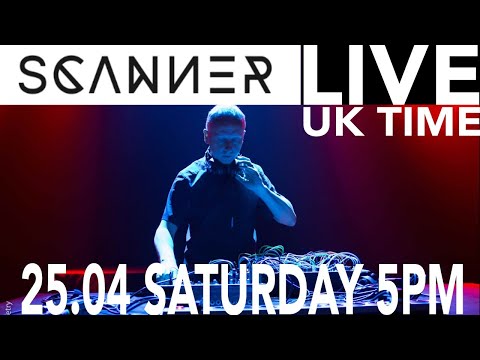 SCANNER Live Performance and Chat - SCANNER Live Performance and Chat