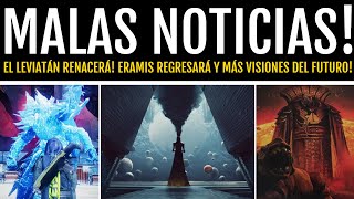 ERAMIS REGRESARÁ! EL LEVIATÁN RENACERÁ! LA CIUDAD ARDERÁ y MÁS VISIONES del FUTURO! | Destiny 2