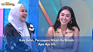 Kak Selvi, Persiapan Nikah Itu Butuh Apa Aja Sih | RUMPI (21/5/24) P3