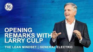 Opening Remarks with Larry Culp | The Lean Mindset | GE