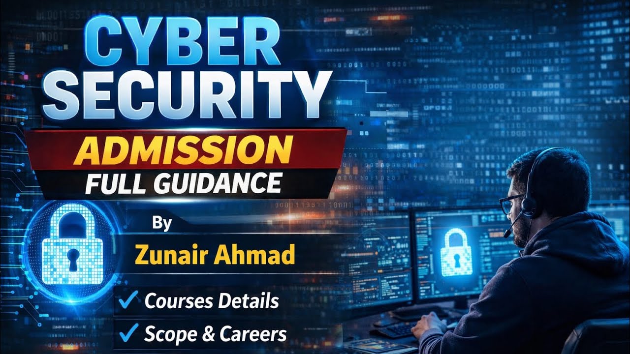⁣Cyber Security Admissions 2026 | Complete Guidance in Urdu/Hindi | Zunair Ahmad 🔐🎓
