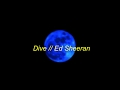 Dive// Ed Sheeran (Tradução)