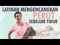 10 Menit Workout Sebelum Tidur Untuk Mengencangkan Perut