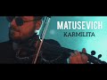 MATUSEVICH - KARMILITA (Премьера трека, 2020)