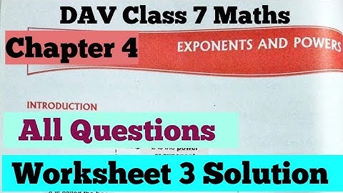 Exponents And Powers DAV Class 7  Maths Chapter 4 Worksheet 3 Solution/ADARSH 999