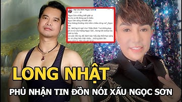 Long Nhật làm rõ vụ nói Ngọc Sơn chê trách Hồ Văn Cường