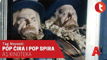 A1 Kinoteka – Pop Ćira i Pop Spira | Tag Novosti